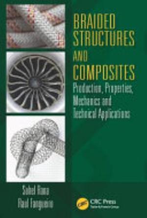 Cover of BRAIDED STRUCTURES AND COMPOSITES PRODUCTION, PROPERTIES, MECHANICS, AND TECHNICAL APPLICATIONS