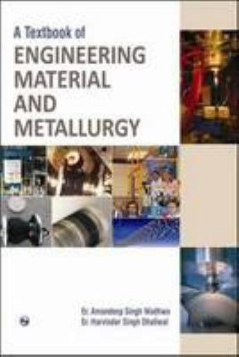 Cover of A TEXTBOOK OF ENGINEERING MATERIAL AND METALLURGY