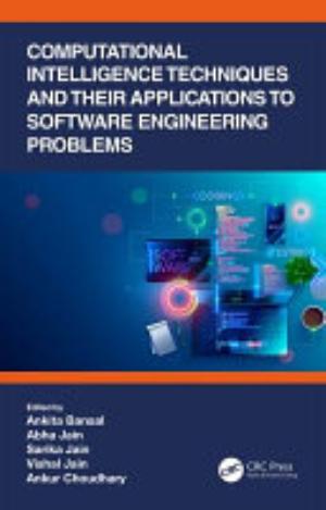 Cover of COMPUTATIONAL INTELLIGENCE TECHNIQUES AND THEIR APPLICATIONS TO SOFTWARE ENGINEERING PROBLEMS