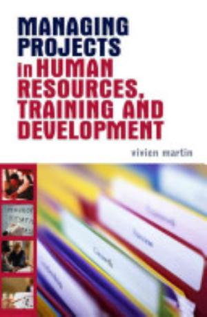Cover of MANAGING PROJECTS IN HUMAN RESOURCES, TRAINING AND DEVELOPMENT