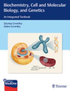 Cover of BIOCHEMISTRY, CELL AND MOLECULAR BIOLOGY, AND GENETICS AN INTEGRATED TEXTBOOK WITH ONLINE ACCESS