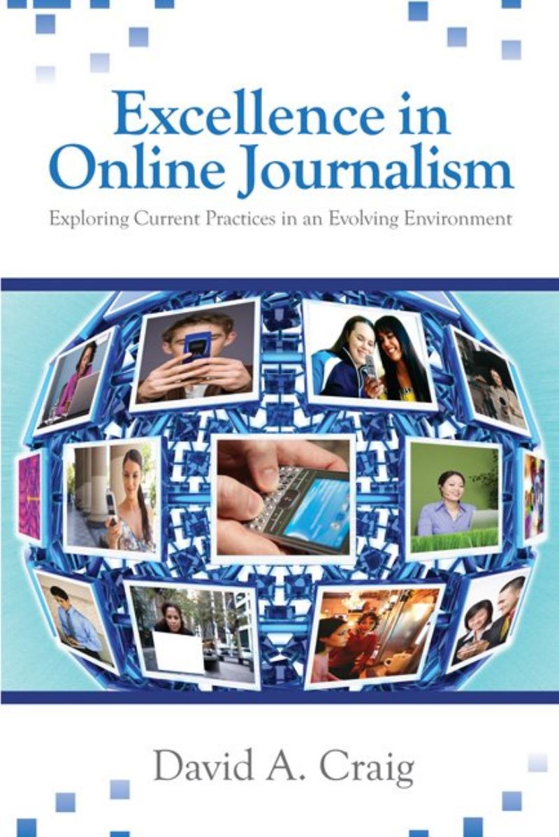 Cover of EXCELLENCE IN ONLINE JOUNALISM EXPLORING CURRENT PRACTICES IN AN EVOLVING ENVIRONMENT
