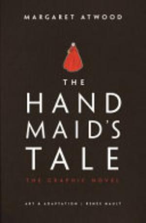 Cover of THE HANDMAID'S TALE THE GRAPHIC NOVEL