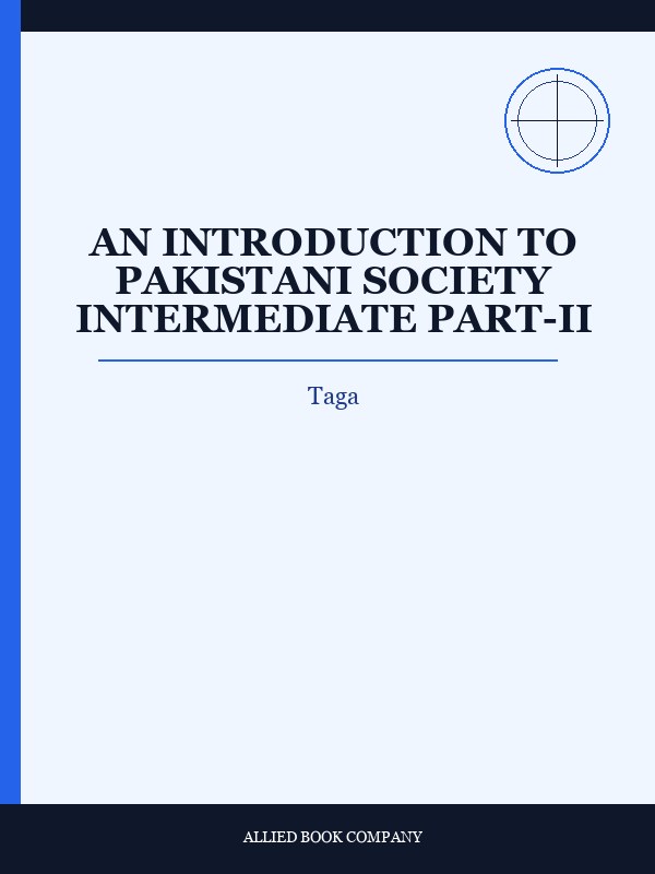 Cover of AN INTRODUCTION TO PAKISTANI SOCIETY INTERMEDIATE PART-II