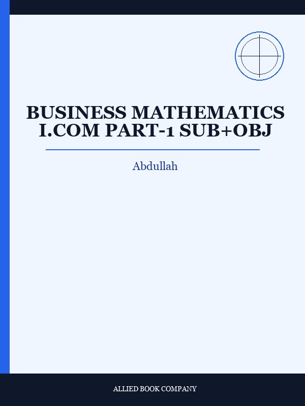 Cover of BUSINESS MATHEMATICS I.COM PART-1 SUB+OBJ