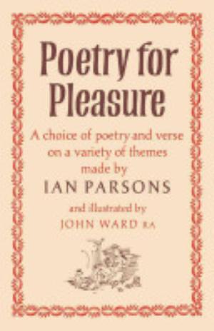 Cover of POETRY FOR PLEASURE A CHOICE OF POETRY AND VERSE ON A VARIETY OF THEMES MADE BY IAN PARSONS AN ILLUSTRATED