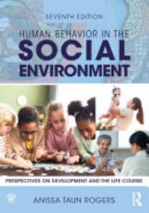 Cover of HUMAN BEHAVIOR IN THE SOCIAL ENVIRONMENT PERSPECTIVES ON DEVELOPMENT AND THE LIFE COURSE 7TH ED