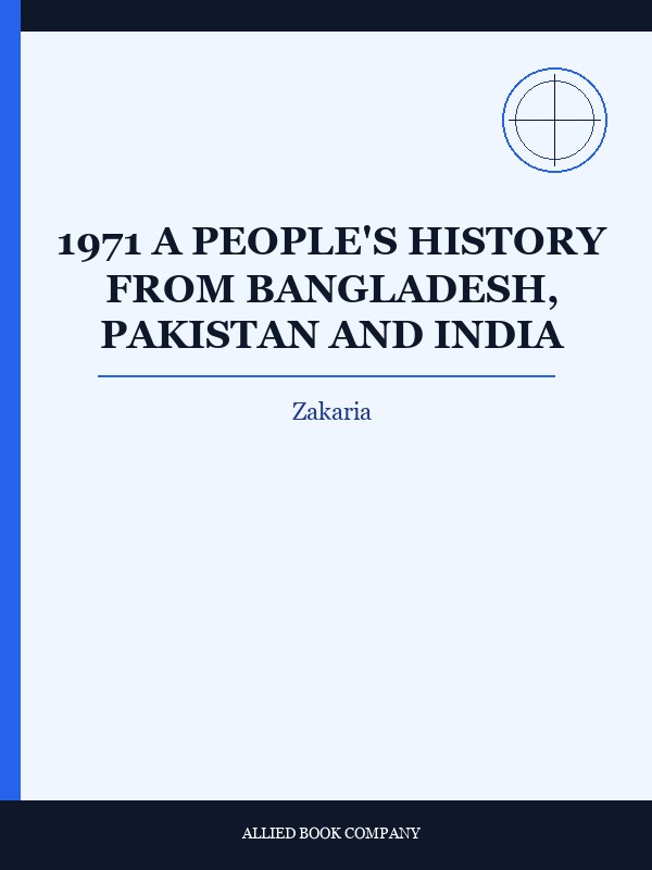 Cover of 1971 A PEOPLE'S HISTORY FROM BANGLADESH, PAKISTAN AND INDIA