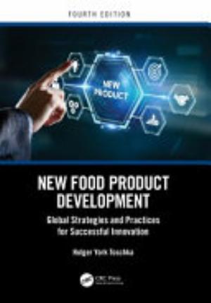 Cover of NEW FOOD PRODUCT DEVELOPMENT GLOBAL STRATEGIES AND PRACTICES FOR SUCCESSFUL INNOVATION 4TH ED